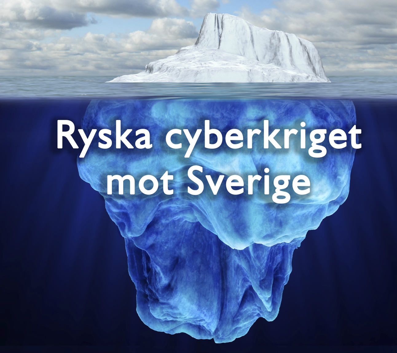 Ryska cyberkriget mot Sverige